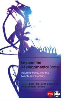 Image for Beyond the developmental state: industrial policy into the twenty-first century