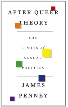 Image for After queer theory: the limits of sexual politics
