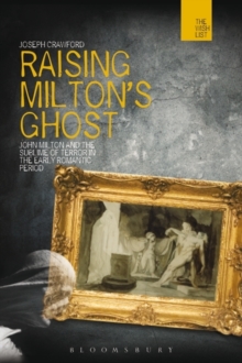 Image for Raising Milton's Ghost : John Milton and the Sublime of Terror in the Early Romantic Period