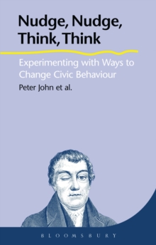 Image for Nudge, nudge, think, think: experimenting with ways to change civic behaviour
