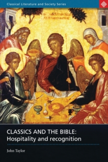 Image for Classics and the Bible: Hospitality and Recognition