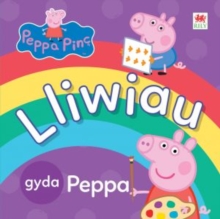 Image for Peppa Pinc: Lliwiau gyda Peppa