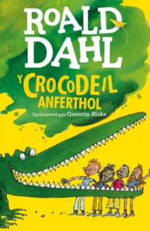 Y Crocodeil Anferthol - Dahl, Roald