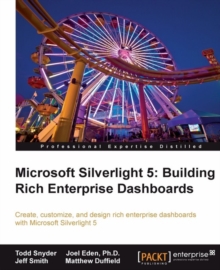 Image for Microsoft Silverlight 5: building rich enterprise dashboards : create, customize, and design rich enterprise dashboards with Microsoft Silverlight 5 Snyder, Todd. Microsoft Silverlight 5