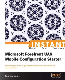 Image for Instant Microsoft Forefront UAG Mobile Configuration Starter