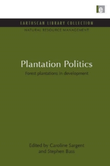 Image for Plantation Politics : Forest plantations in development