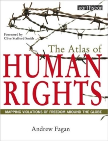 Image for The atlas of human rights  : mapping violations of freedom worldwide