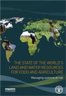 State of the World's Land and Water Resources for Food and Agriculture