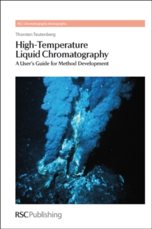 Image for High-temperature liquid chromatography: a user's guide for method development