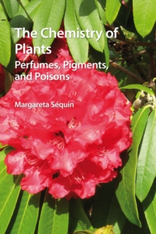 Image for Chemistry of plants  : perfumes, pigments, and poisons