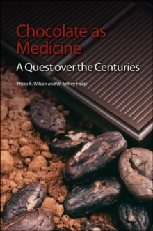 Image for Chocolate as Medicine : A Quest over the Centuries