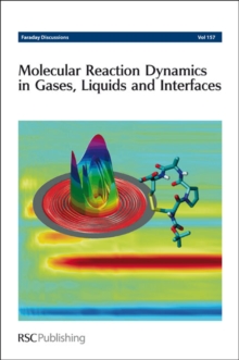 Image for Molecular reaction dynamics in gases, liquids and interfaces