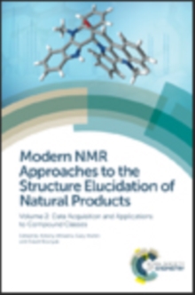 Image for Modern NMR Approaches to the Structure Elucidation of Natural Products: Volume 2: Data Acquisition and Applications to Compound Classes