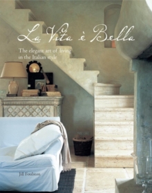 Image for La vita áe bella  : the elegant art of living in the Italian style