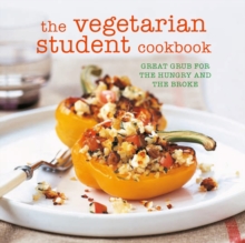 Image for The vegetarian student cookbook  : great grub for the hungry and the broke