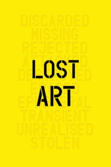 Lost Art: Missing Arworks of Twentiet