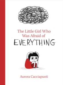 Image for The little girl who was afraid of everything
