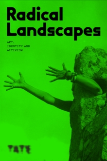 Image for Radical landscapes  : art, identity and activism