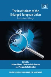 Image for The institutions of the enlarged European Union  : continuity and change
