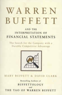 Image for Warren Buffett and the interpretation of financial statements  : the search for the company with a durable competitive advantage