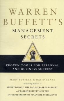 Warren Buffett’s Management Secrets: Proven Tools for Personal and Business Success