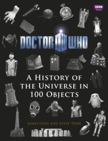 Doctor Who: A History of the Universe in 100 Objects