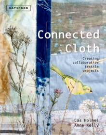 Image for Connected cloth  : creating collaborative textile projects