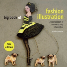 Big Book of Fashion Illustration mini edition: A sourcebook of contemporary illustration