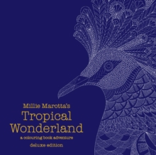 Image for Millie Marotta's Tropical Wonderland Deluxe Edition : a colouring book adventure