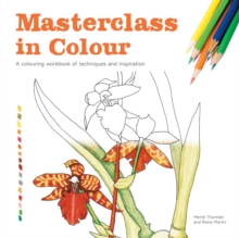 Image for Masterclass in Colour : A colouring workbook of techniques and inspiration