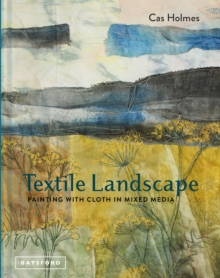 Image for Textile landscape  : painting with cloth in mixed media