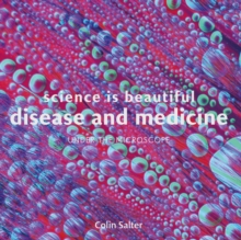 Image for Science is beautiful  : disease and medicine