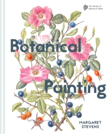 Image for Botanical Painting with the Society of Botanical Artists
