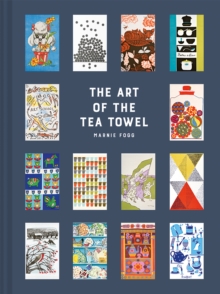 The Art of the Tea Towel: 100 of the best designs