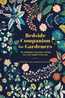 Image for Bedside companion for gardeners  : an anthology of garden writing for every night of the year