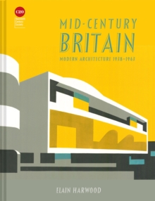 Image for Mid-Century Britain: Modern Architecture 1938-1963