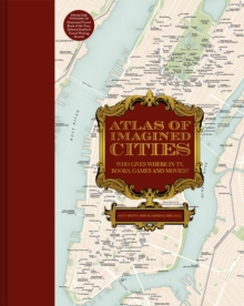 Image for Atlas of imagined cities  : who lives where in TV, books, games and movies?