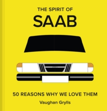 Image for The spirit of Saab  : 50 reasons why we love them