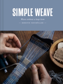 Simple Weave: Weave without a large loom
