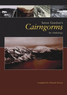 Image for Seton Gordon's Cairngorms: an anthology