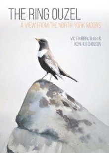 The Ring Ouzel: A View from the North York Moors