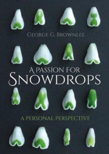 Image for A passion for snowdrops  : a personal perspective