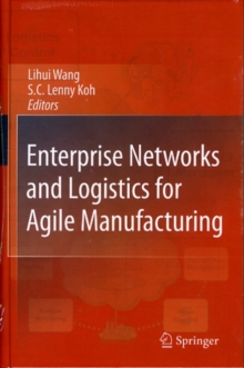 Image for Enterprise Networks and Logistics for Agile Manufacturing