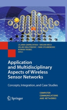 Image for Application and Multidisciplinary Aspects of Wireless Sensor Networks : Concepts, Integration, and Case Studies