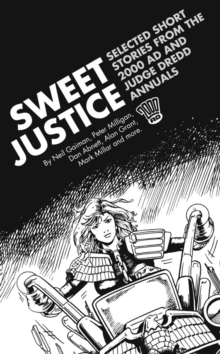 Image for Sweet Justice: Selected Short Stories from the 2000 AD and Judge Dredd Annuals