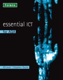 Image for Essential ICT A Level: AS Student Book for AQA