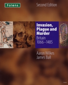 Image for Invasion, plague and murder  : Britain 1066-1485