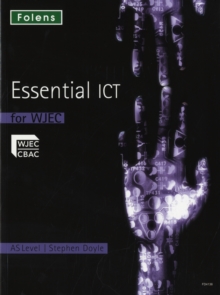 Image for Essential ICT A Level: AS Student Book for WJEC