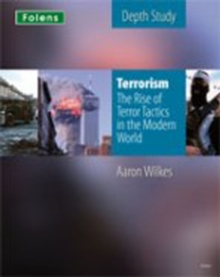 Image for KS3 History by Aaron Wilkes: Terrorism: The Rise of Terror Tactics in the Modern World teacher's support guide