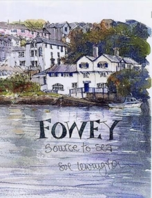 Fowey: Source to Sea